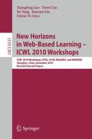 New Horizons in Web Based Learning -- ICWL 2010 Workshops: ICWL 2010 Workshops: STEG, CICW, WGLBWS and IWKDEWL, Shanghai, China, December 7-11, 2010, ... 3642205380 Book Cover