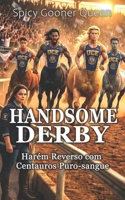 HANDSOME DERBY: Harém Reverso com Centauros Puro-sangue (Portuguese Edition) B0GYF74VBQ Book Cover