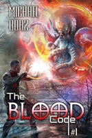 The Blood Code (Book 1): A Historical Progression Fantasy Adventure Series 8077021743 Book Cover