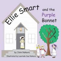 Ellie Smart and the Purple Bonnet 1495426734 Book Cover