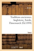 Traditions anciennes. Angleterre, Suède, Danemarck 2014097313 Book Cover