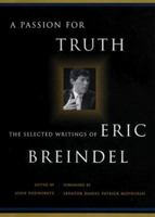 A Passion for Truth: The Selected Writings of Eric Breindel 0060193271 Book Cover
