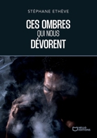Ces ombres qui nous dévorent (French Edition) 2386277194 Book Cover