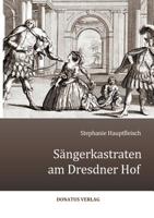 Sängerkastraten am Dresdner Hof 3946710018 Book Cover