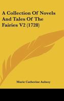 A Collection Of Novels And Tales Of The Fairies V2 1164520105 Book Cover