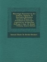 Muscologia Recentiorvm Sev Analysis, Historia, Et Descriptio Methodica Omnivm Mvscorvm Frondosorvm Hvevsqve Cognitorvm Ad Normam Hedwigii � Sam. El. Bridel ... 1294556029 Book Cover