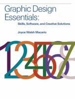 Graphic Design Essentials: Skills, Software and Creative Solutions 0136052355 Book Cover