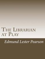 The Librarian at Play 1514296403 Book Cover