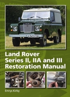 Land Rover Series II, Iia and III Restoration Manual 0719841852 Book Cover