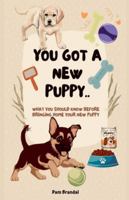 You got a new puppy (What to Expect) B0G3SFG6DS Book Cover