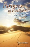 Partners in Prayer: Advent 2013 0827231164 Book Cover