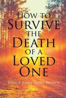 How To Survive The Death Of A Loved One 1641914629 Book Cover