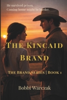 The Kincaid Brand (The Brand Series) B0GQ43M382 Book Cover
