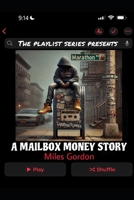 The Playlist Series Presents: A Mailbox Money Story: A Mailbox Money Story B0FGQLNXK3 Book Cover