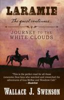 Laramie Journey to the White Clouds 1432845888 Book Cover