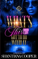 What's This Hood Luv Got To Do With It: An African American Romance B0CWNB2XS5 Book Cover