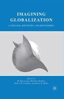 Imagining Globalization: Language, Identities, and Boundaries 0230609635 Book Cover