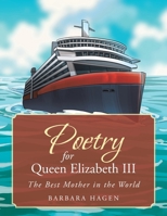 Poetry for Queen Elizabeth III: The Best Mother in the World B0F9FZ45MP Book Cover