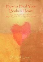 How to Heal Your Broken Heart 1465375023 Book Cover