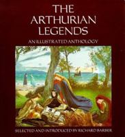 Arthurian Legends: An Illustrated Anthology 0872262073 Book Cover