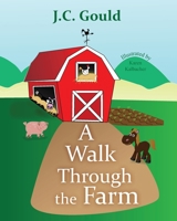A Walk Through the Farm 1717818358 Book Cover
