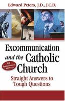 Excommunication and the Catholic Church 1932645454 Book Cover