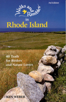 Walks and Rambles in Rhode Island: A Guide to the Natural and Historic Wonders of the Ocean State