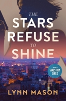 The Stars Refuse to Shine: A thrilling adventure of action, espionage, and romance (The Sandstorm Series) B0DJBS8Q8Z Book Cover