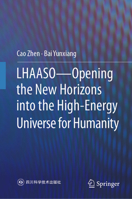 LHAASO - Opening the New Horizons into the High-Energy Universe for Humanity 9819224713 Book Cover