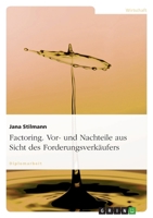 Factoring. Vor- Und Nachteile Aus Sicht Des Forderungsverk�ufers 363869478X Book Cover