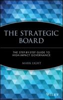 The Strategic Board: The Step-by-Step Guide to High-Impact Governance 047140358X Book Cover