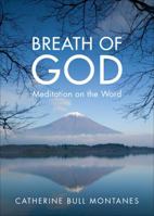 Breath of God: Meditation on the Word 1629945358 Book Cover