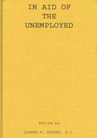 In Aid of the Unemployed 0313205345 Book Cover