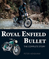 Royal Enfield Bullet: The Complete Story 1785007475 Book Cover