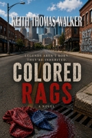 Colored Rags 0996750517 Book Cover