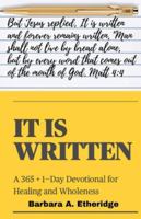 It Is Written: 365 + 1—Day Devotional for Healing and Wholeness B0FX1654FZ Book Cover