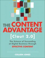 The Content Advantage (Clout 2.0): The Science of Succeeding at Digital Business through Effective Content (Voices That Matter #2) 0135159326 Book Cover