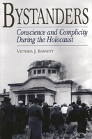 Bystanders: Conscience and Complicity During the Holocaust 0275970450 Book Cover