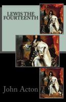 Lewis the Fourteenth 1983476129 Book Cover