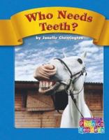 Who Needs Teeth?: Set B (Phonic Readers) 0756505356 Book Cover