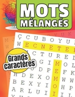 Mots mélangés Grands caractères: puzzles avec toutes les solutions | 20 heures de jeu | 100 pages B0BW3HG58J Book Cover