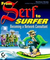 From Serf to Surfer: Becoming a Network Consultant 0782126618 Book Cover
