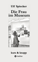 Die Frau im Museum: Kurzgeschichten (German Edition) 3384291646 Book Cover
