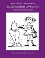 Rotkäppchens Erwachen: Regenbogenerzählungen 3743150999 Book Cover