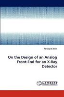 On the Design of an Analog Front-End for an X-Ray Detector 3838343093 Book Cover