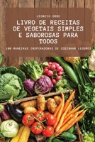 Livro de Receitas de Vegetais Simples E Saborosas Para Todos 1804656925 Book Cover