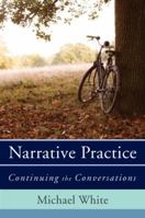 Narrative Practice: Continuing the Conversations 0393706923 Book Cover