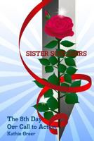 Sister Soul'diers the 8th Day: Our Call to Action 1105798224 Book Cover