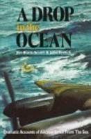 A Drop in the Ocean: Dramatic Accounts of Aircrew Saved From the Sea 139902034X Book Cover