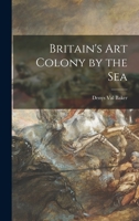 Britain's Art Colony by the Sea 1015102182 Book Cover